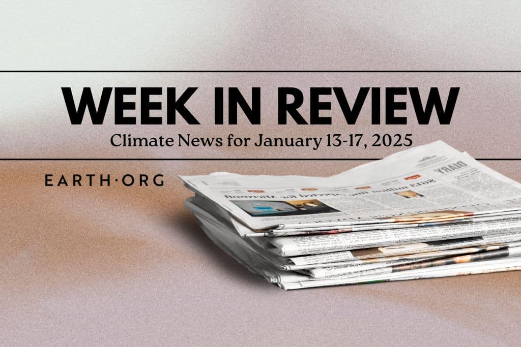 Week in Review: Top Climate News for January 13-17, 2025